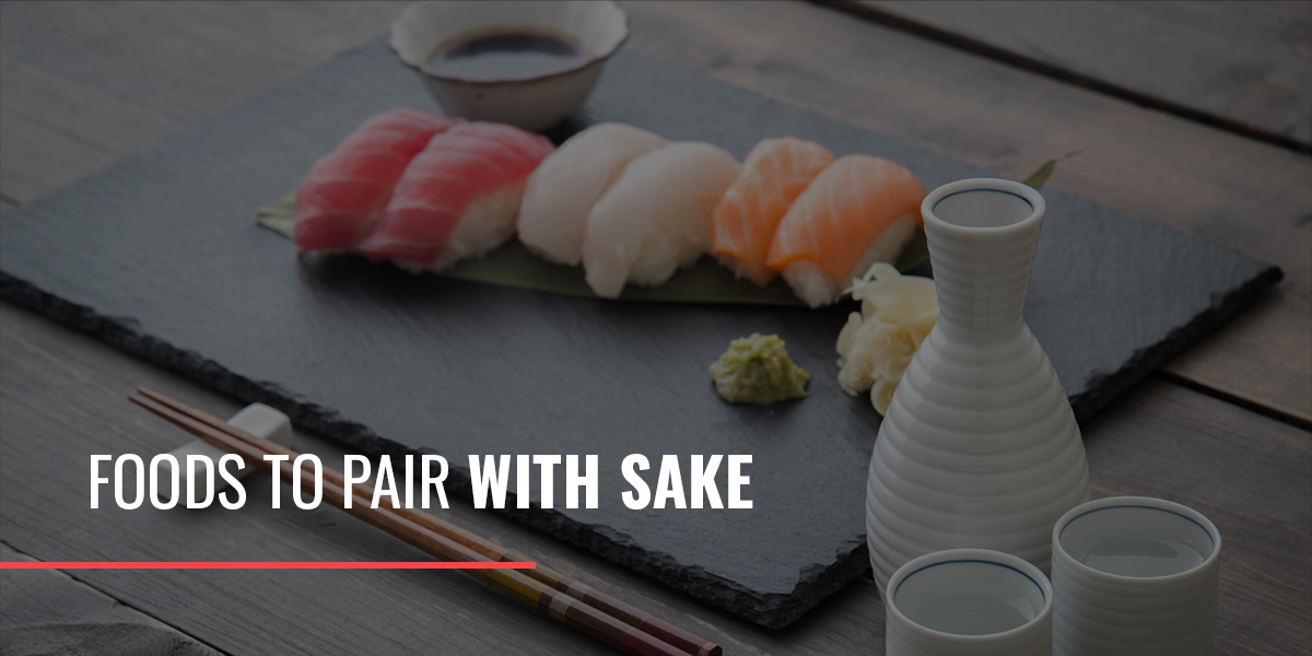 Foods to Pair With Sake